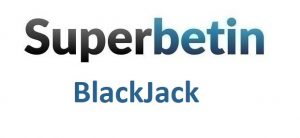 Superbetin BlackJack